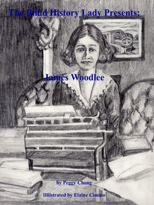 cover image of The Blind History Lady Presents; James Woodlee